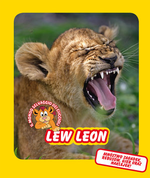 Lew Leon. Świat dzikich maluchów - zbiorowa praca - książka