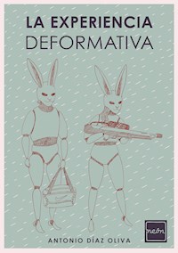 La experiencia deformativa - Antonio Díaz Oliva - ebook