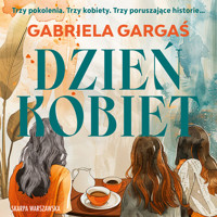 Dzień Kobiet - Gabriela Gargaś - ebook + audiobook + książka