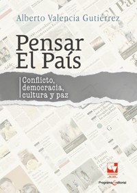 Pensar el país - Alberto Valencia Gutiérrez - ebook