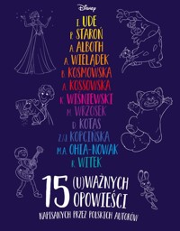 15 (u)ważnych opowieści Disney - Kotas Dorota, Alboth Anna, Kossowska Agnieszka - książka