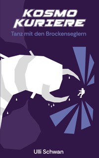 Tanz mit den Brockenseglern - Ulli Schwan - ebook