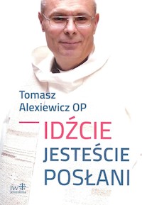 Idźcie jesteście posłani - Alexiewicz Tomasz - książka