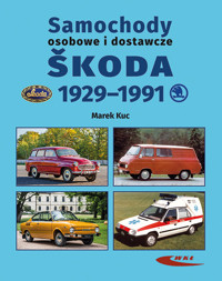 Samochody osobowe i dostawcze Śkoda 1929-1991 - Marek Kuc - książka