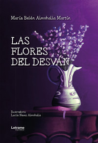 Las flores del desván - María Belén Almohalla Martín - ebook