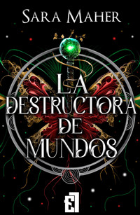 La destructora de mundos - Sara Maher - ebook