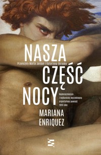 Nasza część nocy - Mariana Enriquez - ebook + książka