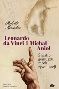Leonardo da Vinci i Michał Anioł - Mercadini Roberto - książka