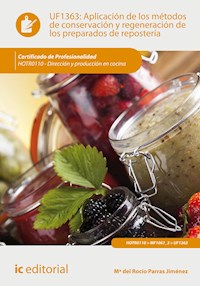 Aplicación de los métodos de conservación y regeneración de los preparados de repostería. HOTR0110 - Mª del Rocío Parras Jiménez - ebook