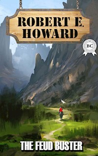 The Feud Buster - Robert E. Howard - ebook