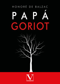 Papá Goriot - Honore De Balzac - ebook