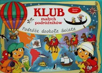 Klub małych podróżników Podróże dookoła świata - Myjak Joanna - książka