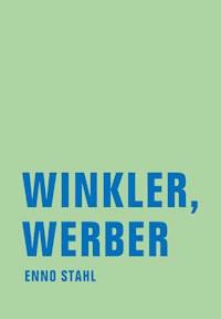 Winkler, Werber - Enno Stahl - ebook