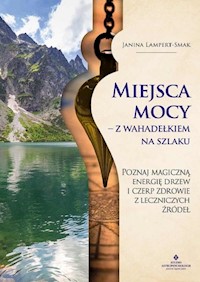 Miejsca mocy z wahadełkiem na szlaku - Lampert-Smak Janina - książka