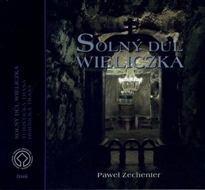 Solny dul Wieliczka. Turisticka trasa. Hornicka trasa - Paweł Zechenter - książka