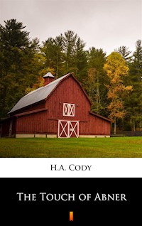 The Touch of Abner - H. A. Cody - ebook