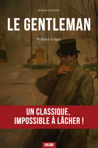 Le Gentleman - Edgar Wallace - ebook