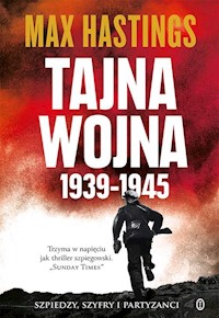 Tajna wojna 1939-1945 - Hastings Max - książka