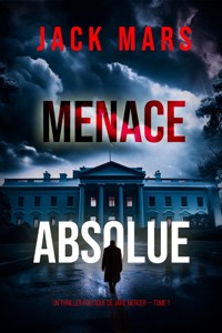 Menace Absolue (Un thriller politique de Jake Mercer — Tome 1) - Jack Mars - ebook