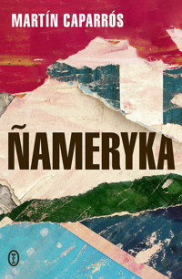 Nameryka - Martín Caparrós - ebook + książka