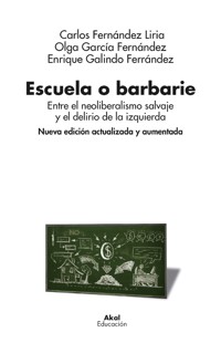 Escuela o barbarie (Nueva edición actualizada y aumentada) - Olga García Rodríguez - ebook