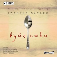 Łyżeczka - Izabela Szylko - ebook + audiobook