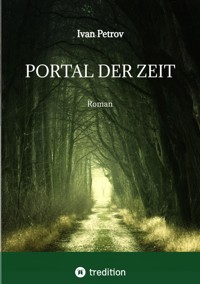 Portal der Zeit - Ivan Petrov - ebook