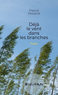 Déjà le vent dans les branches - Morand Pascal - ebook