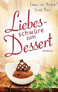 Liebesschwüre zum Dessert - Emma zur Nieden - ebook