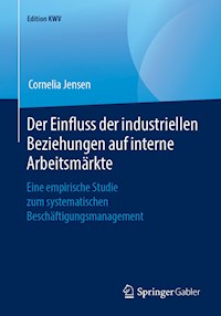 Der Einfluss der industriellen Beziehungen auf interne Arbeitsmärkte - Cornelia Jensen - ebook