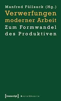 Verwerfungen moderner Arbeit -  - ebook