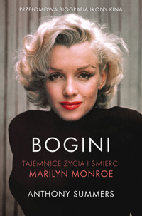 Bogini. Tajemnice życia i śmierci Marilyn Monroe - Anthony Summers - ebook + książka