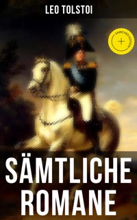 Sämtliche Romane von Leo Tolstoi - leo tolstoï - ebook