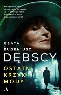 Ostatni krzyk mody - Beata Dębska, Eugeniusz Dębski - książka