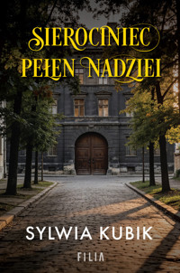 Sierociniec pełen nadziei - Sylwia Kubik - książka