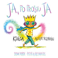 Ja. Uważność i emocje. Ja, po prostu ja. Księga autentyczności - Susan Verde - książka
