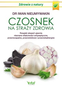 Czosnek na straży zdrowia - Nieumywakin Iwan - książka