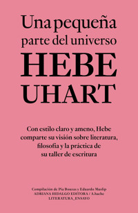 Una pequeña parte del universo - Hebe Uhart - ebook