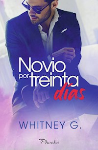 Novio por treinta días - Whitney G - ebook