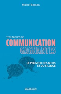 Techniques de communication gagnantes - Michel Besson - ebook