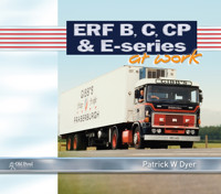 ERF B C, CP & E-Series at Work - Patrick Dyer - ebook