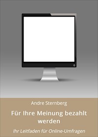 Für Ihre Meinung bezahlt werden - Andre Sternberg - ebook