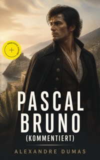 Pascal Bruno (Kommentiert) - Alexandre Dumas - ebook