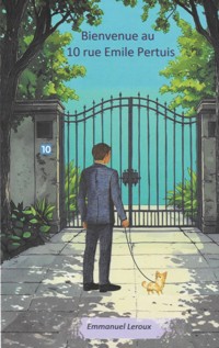 Bienvenue au 10 rue Emile Pertuis - Emmanuel Leroux - ebook