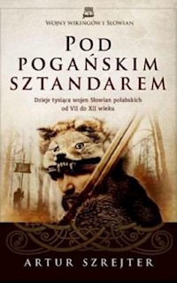 Pod pogańskim sztandarem - Artur Szrejter - książka