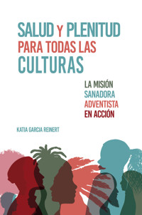 Salud y plenitud para todas las culturas - Katia Garcia Reinert - ebook