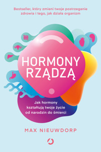 Hormony rządzą. Jak hormony kształtują twoje życie od narodzin do śmierci - Nieuwdorp Max - ebook