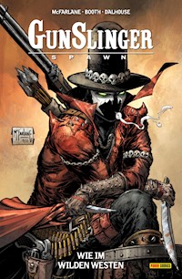 Gunslinger Spawn, Band 1 - Wie im wilden Westen - Todd McFarlane - ebook