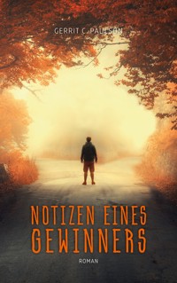 Notizen eines Gewinners - Gerrit C. Paulson - ebook