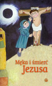 Męka i śmierć Jezusa - Forte Natalia - książka